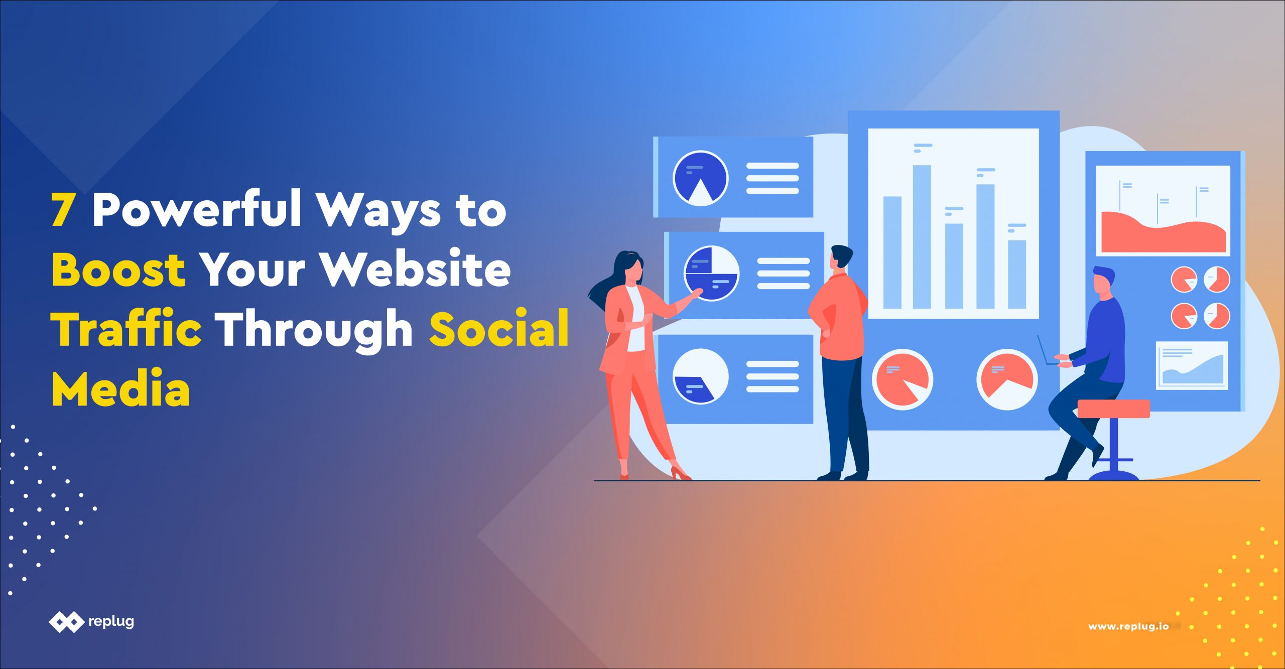 7 Ways to Boost Your Website Traffic Through Social Media