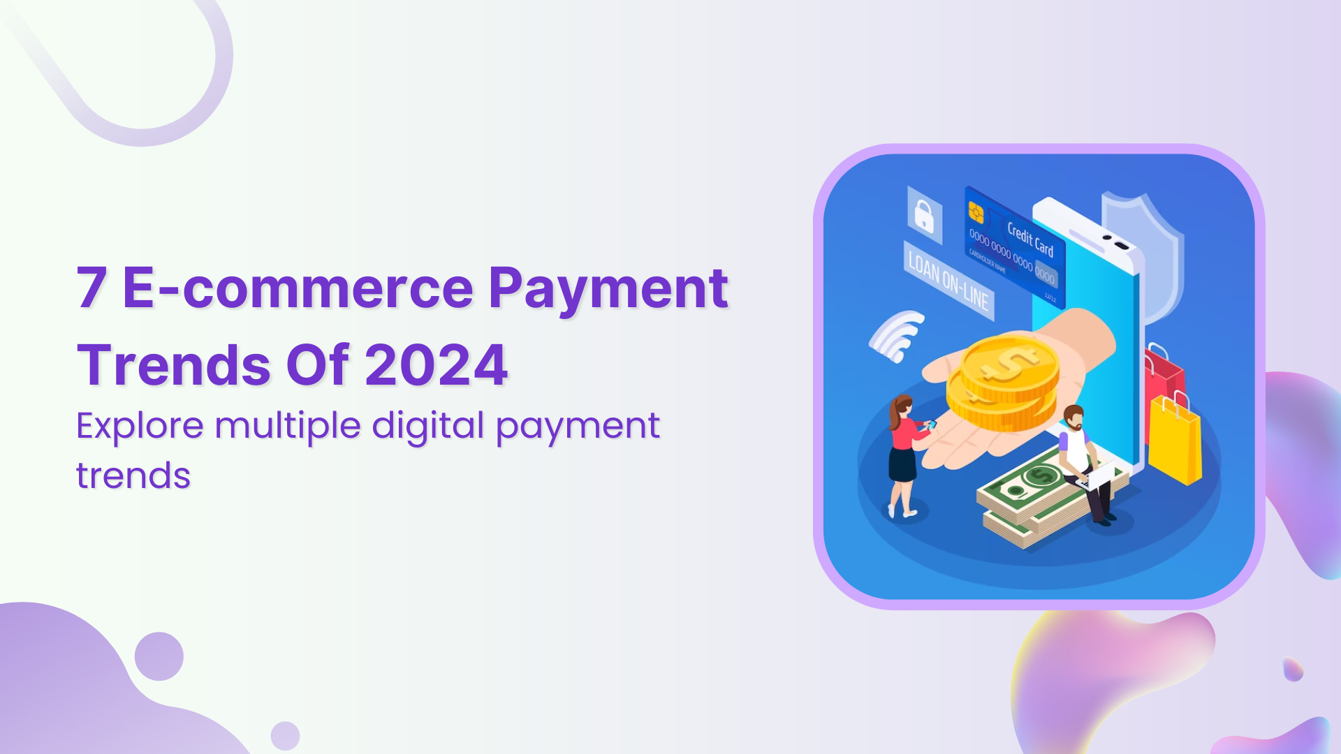 Top 7 E-commerce Payment Trends of 2025