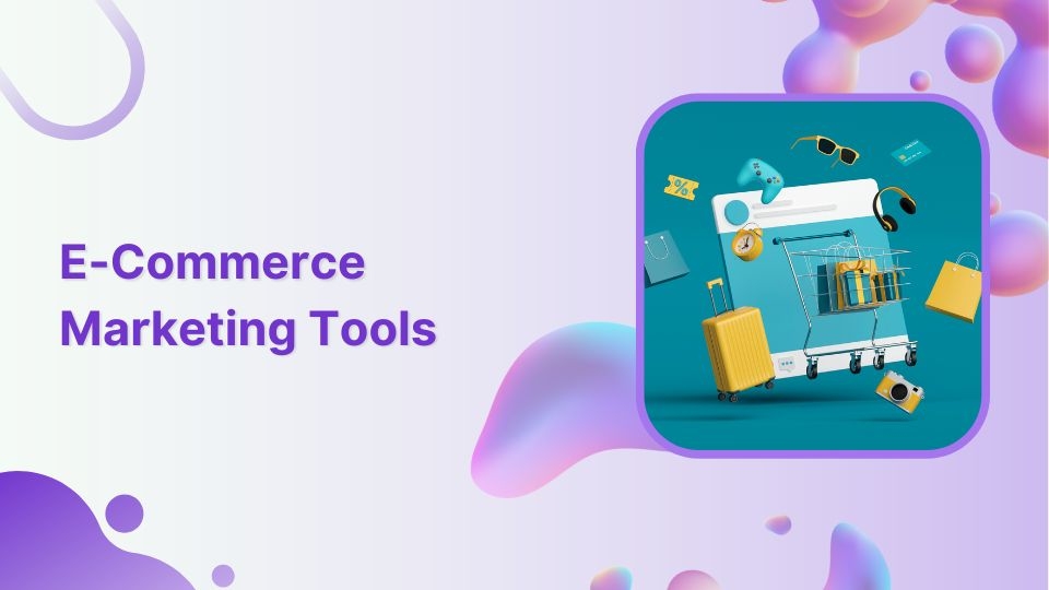 25+ ecommerce marketing tools For successful marketing