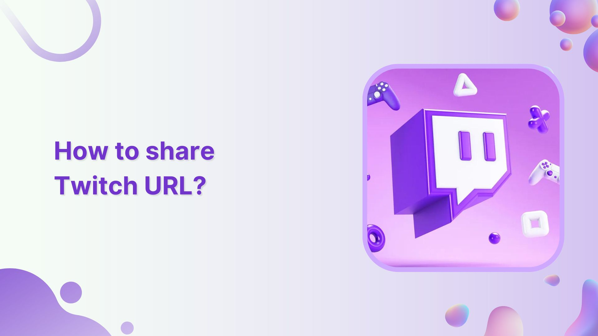 How to Share Twitch URL Link?