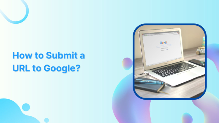 How to submit your website to Google for indexing