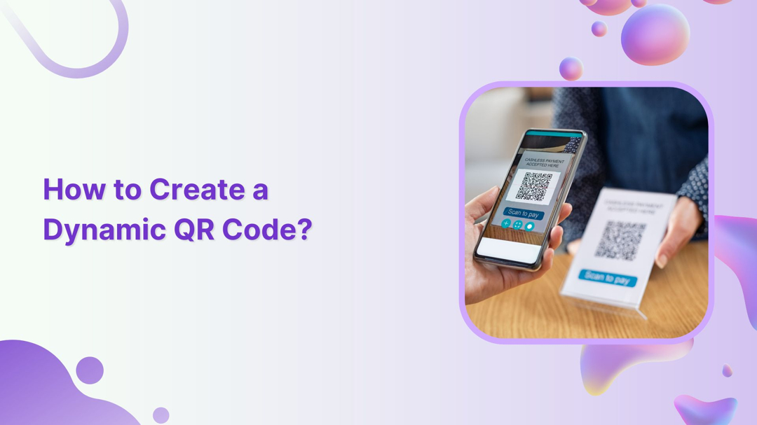 How to create a dynamic QR code in minutes (8-step guide)