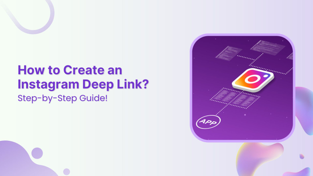 How to create an Instagram deep link: A practical guide