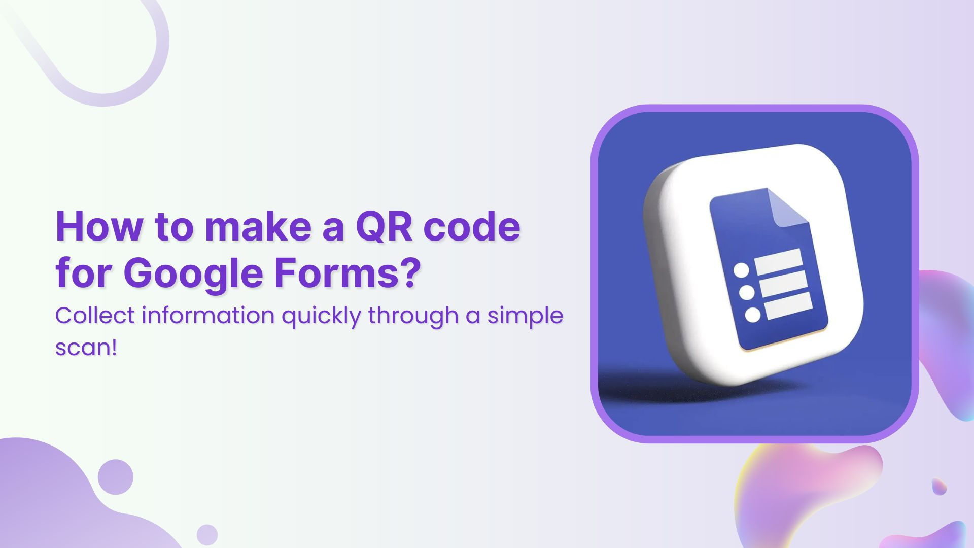 How to make a QR code for Google Forms?