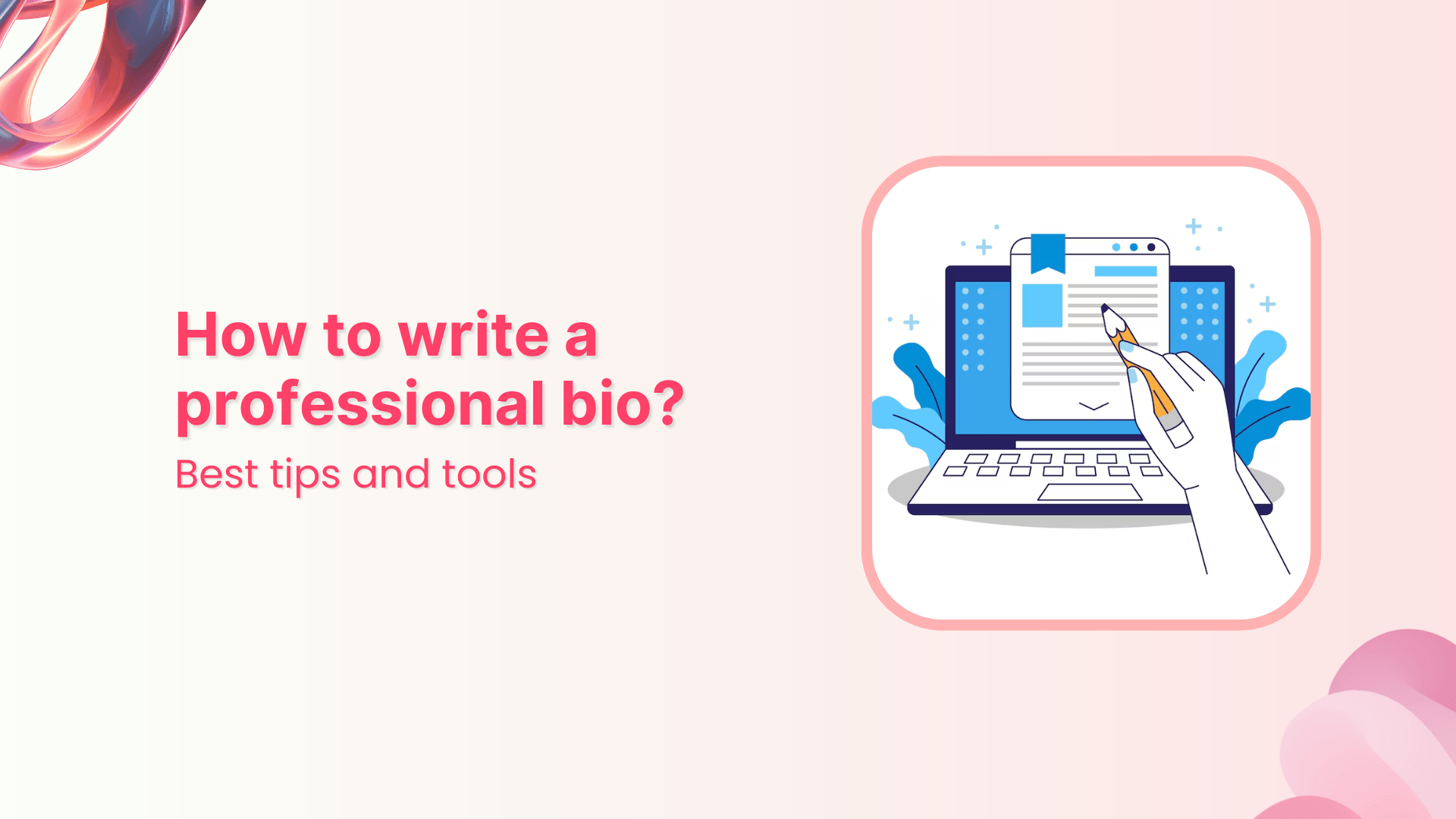 How to write a professional bio: best tips and tools