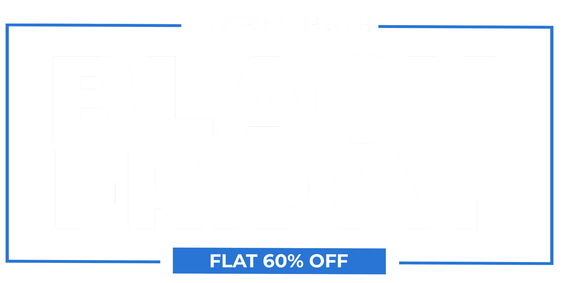 Black Friday: flat 60% off