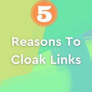 5-reasons-to-cloak-affiliate-links