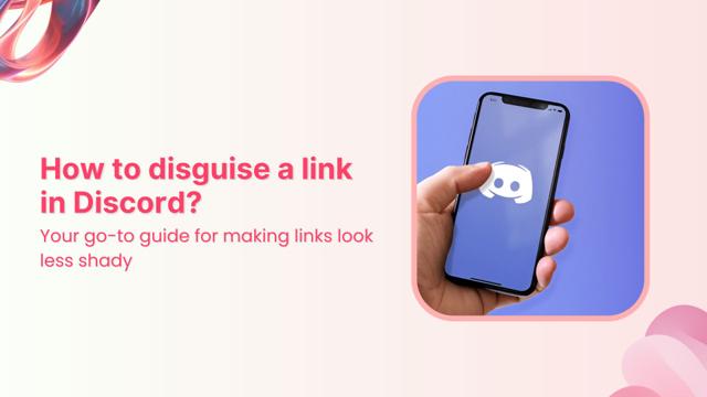 How to disguise a link in Discord: 5 tricks you should know