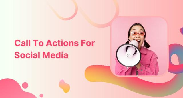 Call to action for social media: 15 best examples