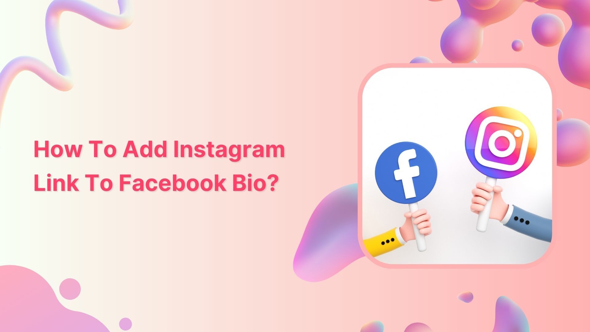How to Add Instagram Link to Facebook Bio?