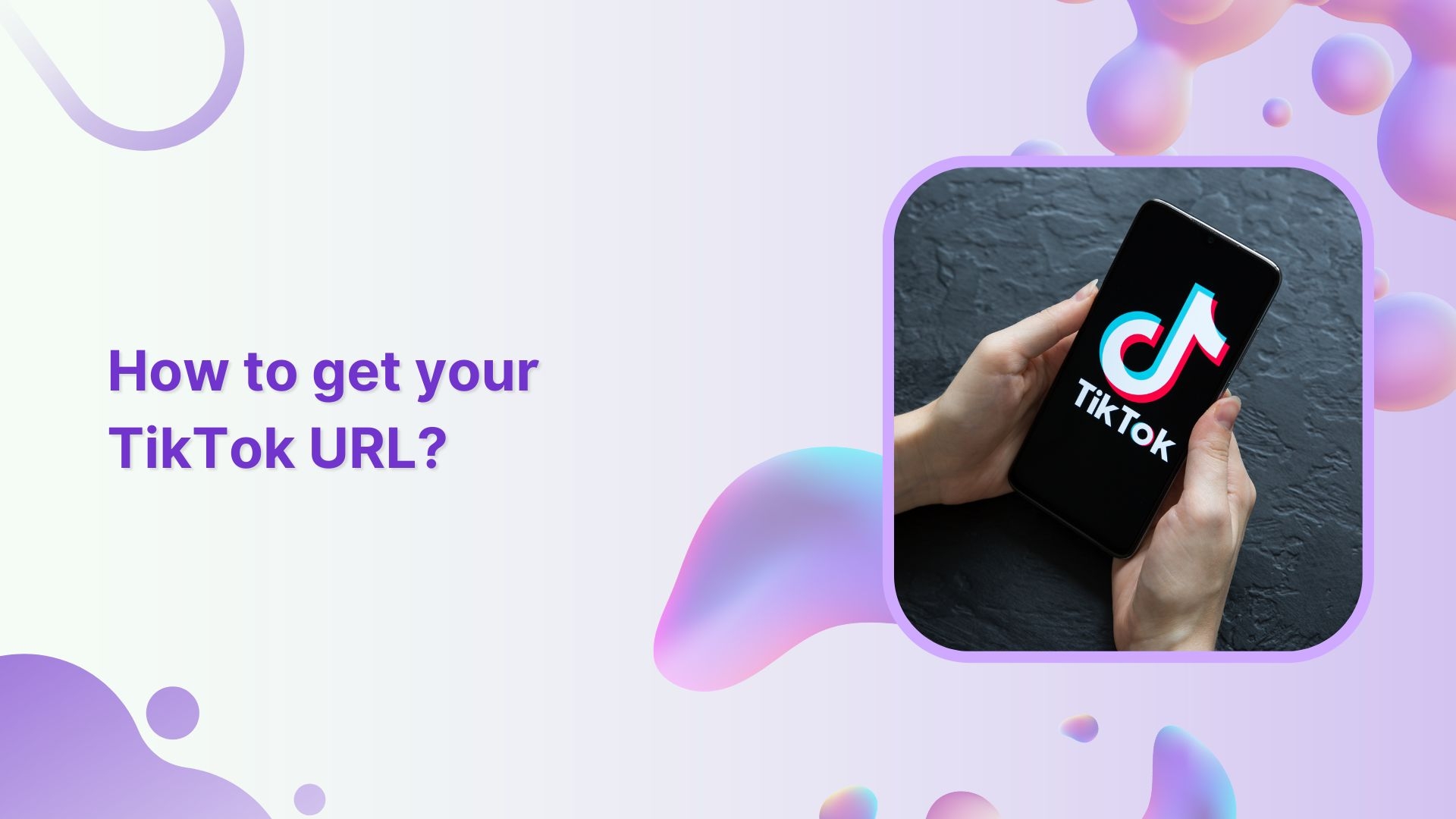 How to get your TikTok Profile URL?