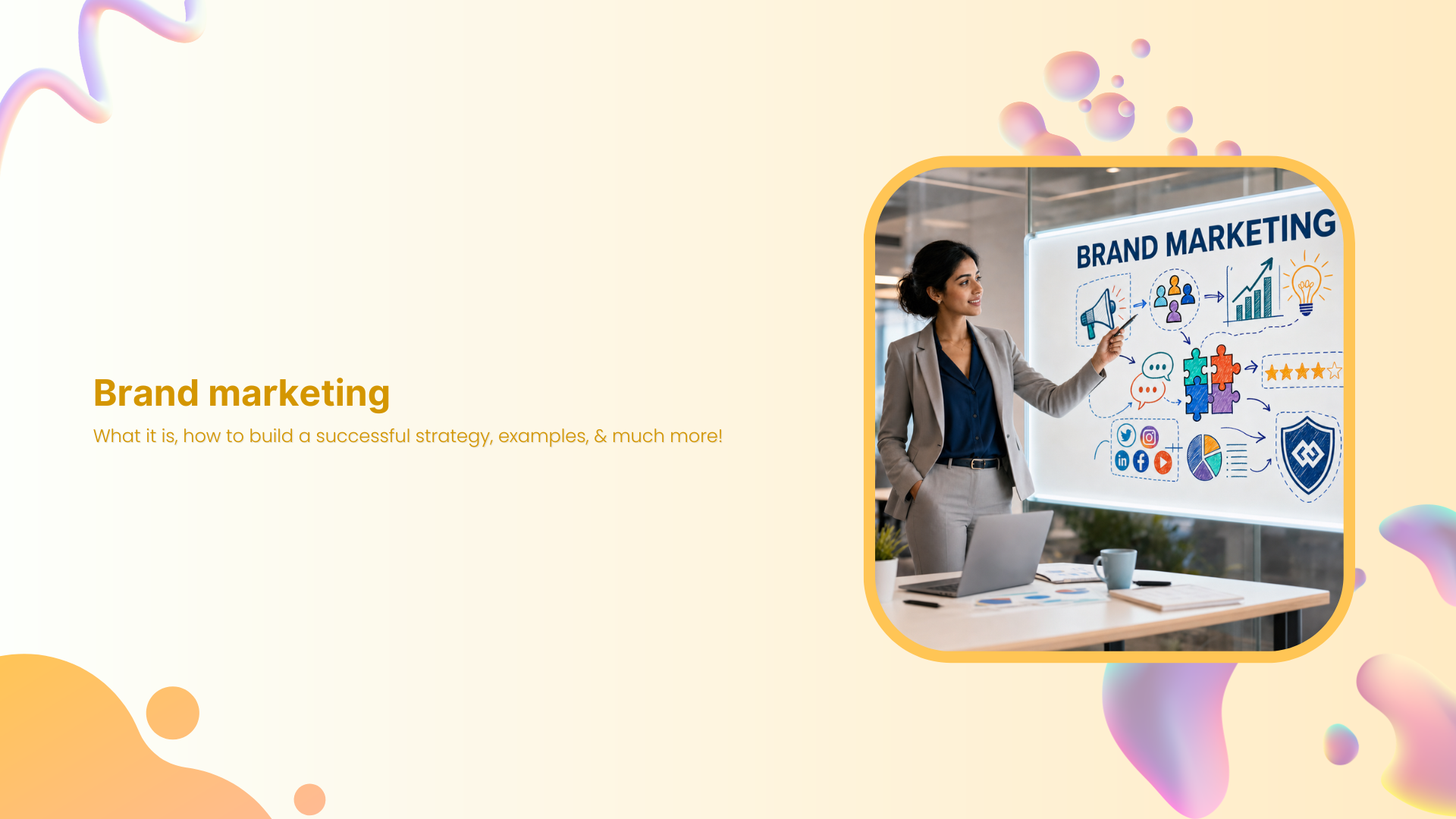 Brand marketing: What it is, how to build a successful strategy, examples, & much more!