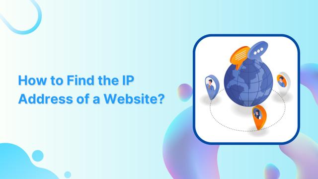 How to Find the IP Address of a Website: Step-by-Step Guide