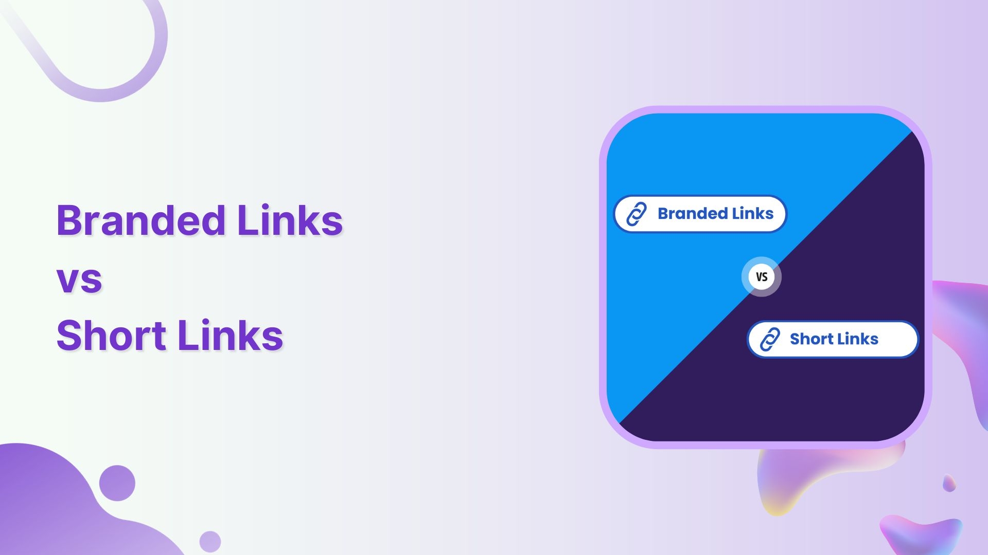 Branded links vs. short links: Which is right for your brand?