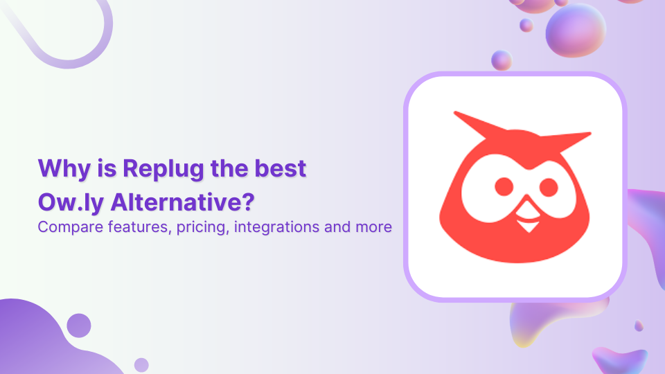 Why is Replug the best Ow.ly alternative?