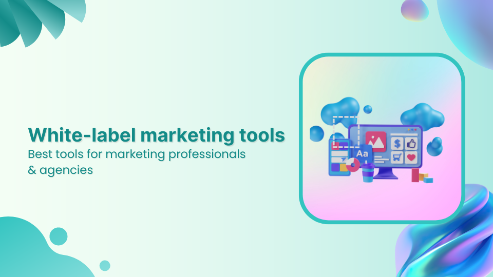 14 Best white label marketing tools for agencies in 2026