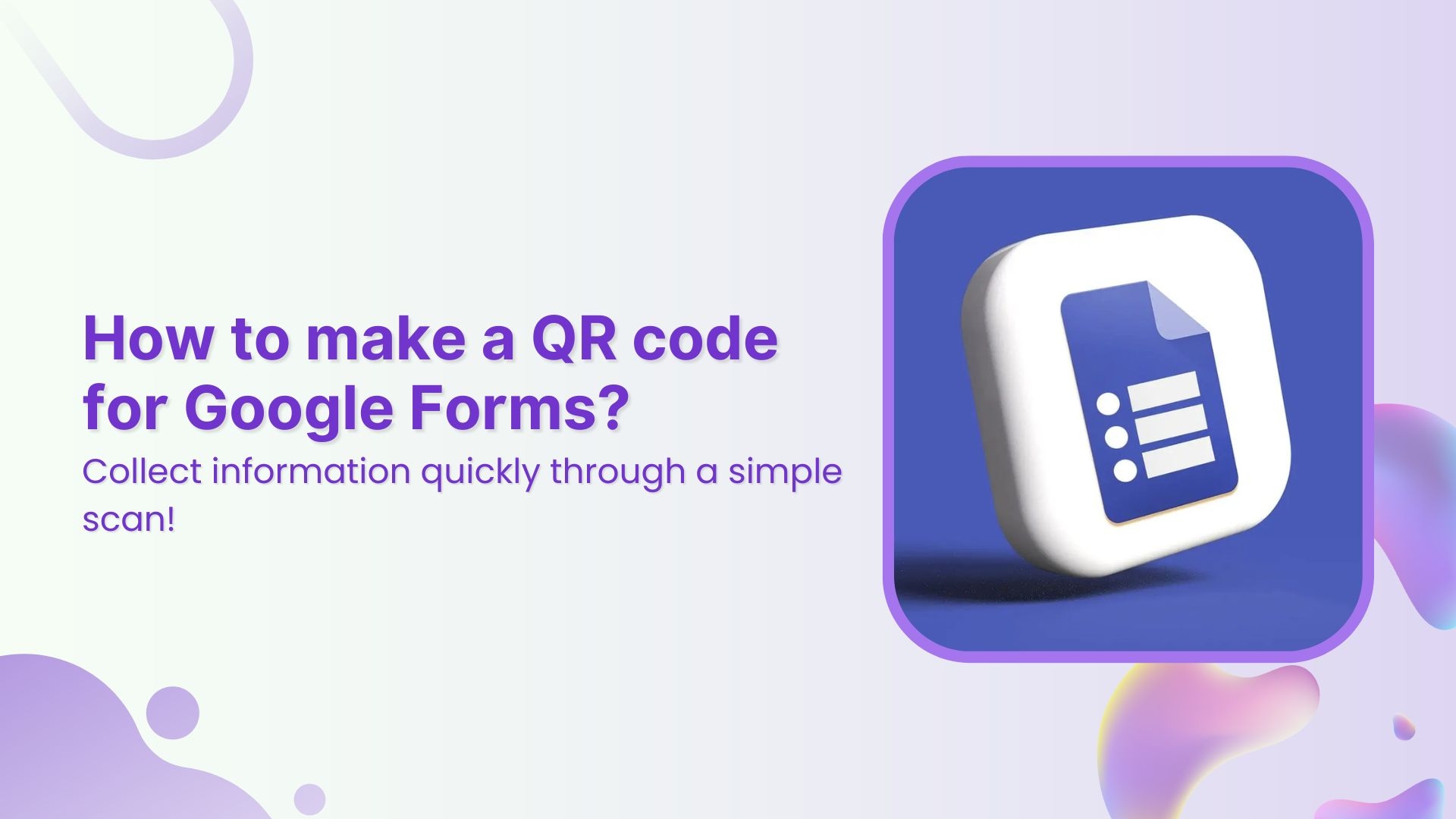 How to make a QR code for Google Forms?