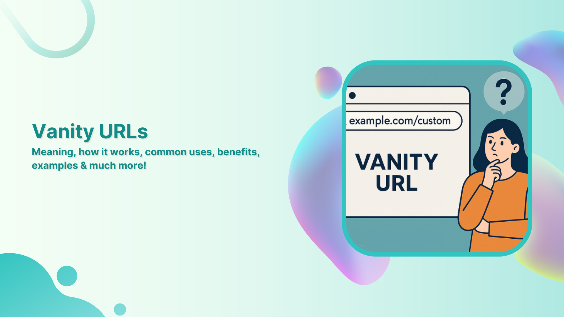 What is a vanity URL: Meaning, how it works, common uses, benefits, examples & much more!