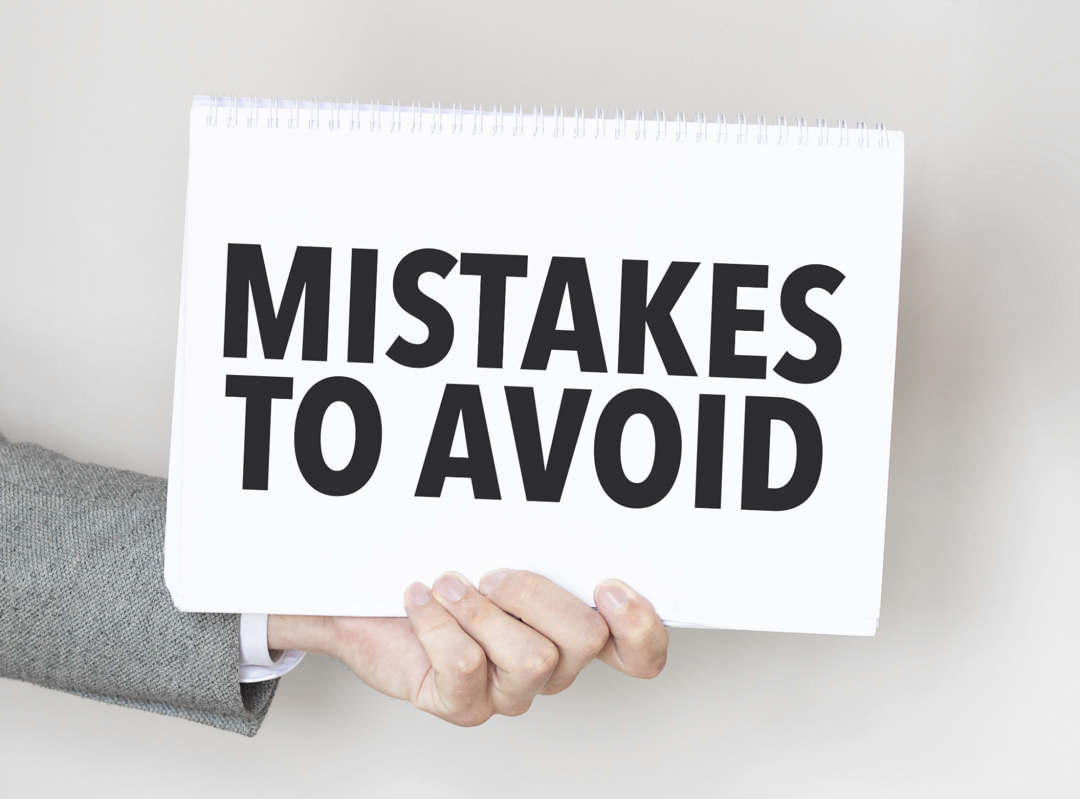 Mistakes to avoid