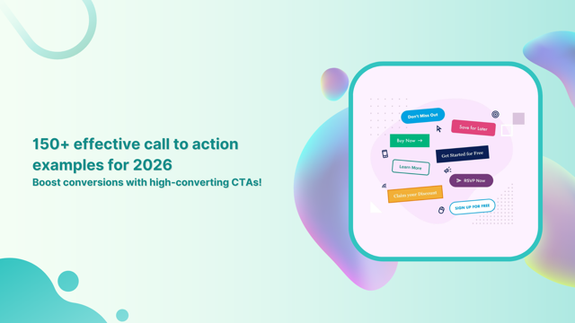 150+ effective call to action examples for 2026: Boost conversions with high-converting CTAs!