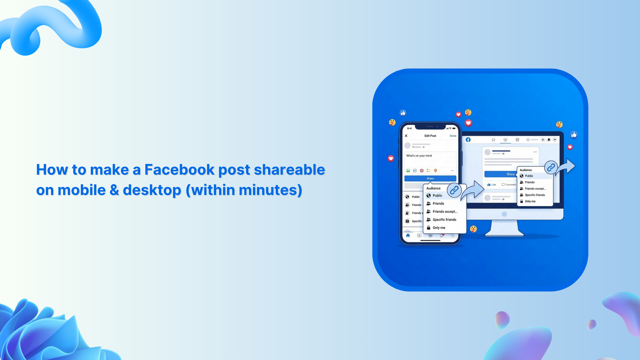 How to make a Facebook post shareable on mobile & desktop (within minutes)