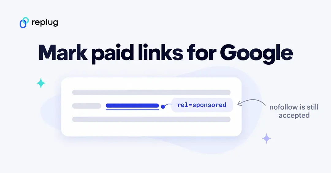 Mark paid affiliate links for Google with rel=sponsored; nofollow is still accepted