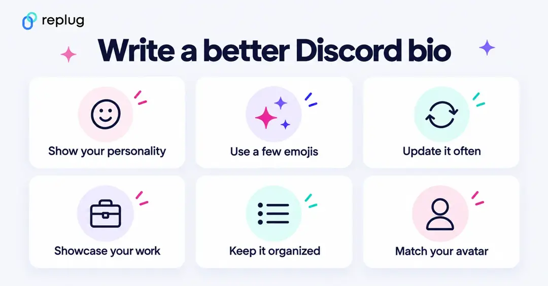 Write a better Discord bio: show your personality, use a few emojis, update it often, showcase your work, keep it organized and match your avatar