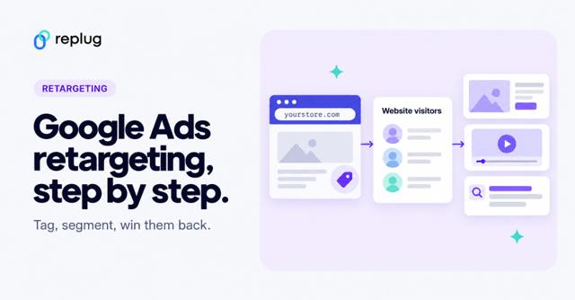 Google Ads Retargeting: The ultimate guide for 2026