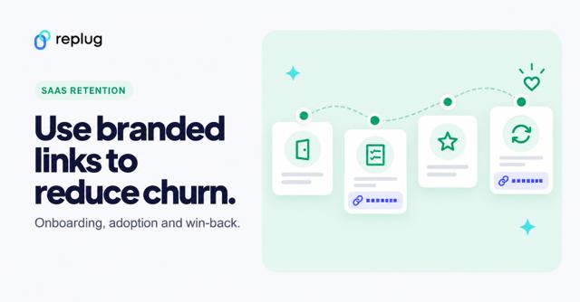 How SaaS marketing teams can use branded links to reduce churn (Not just drive signups)