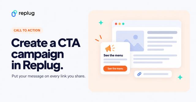 How to create a CTA campaign in Replug (step by step)