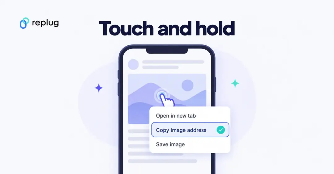 Get an image URL on a phone: touch and hold the image, then tap Copy image address