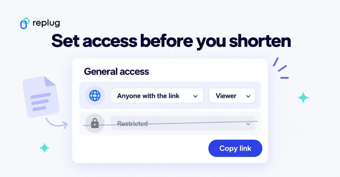 Set Google Drive General access to Anyone with the link and Viewer before you copy and shorten the link