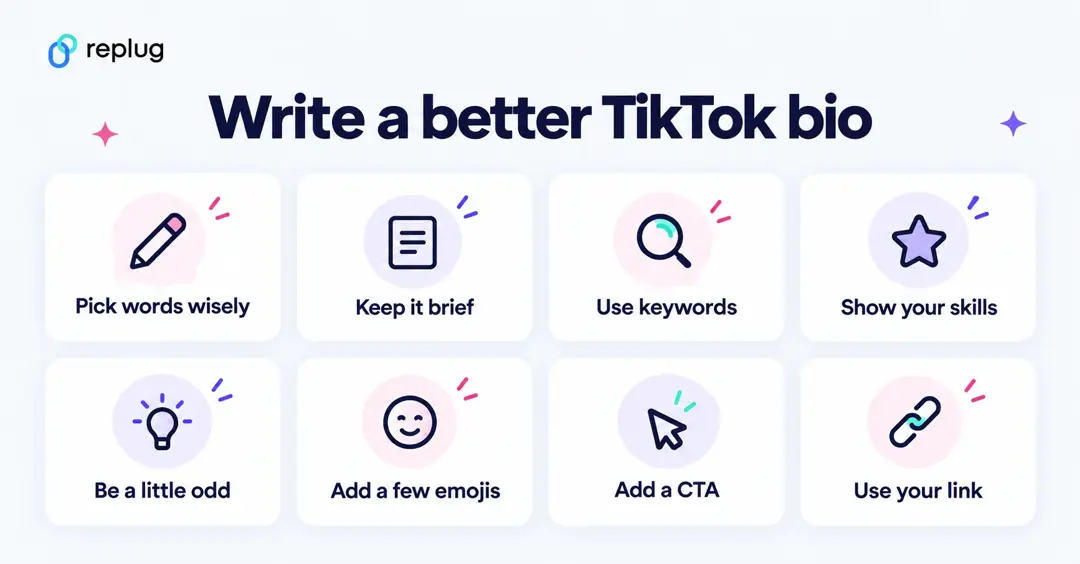 Eight tips to write a better TikTok bio: pick words wisely, keep it brief, use keywords, show your skills, be a little odd, add a few emojis, add a CTA, use your link