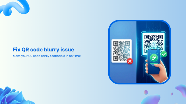 Qr Code Fixer How to fix QR code blurry issue: Practical tips & tricks!