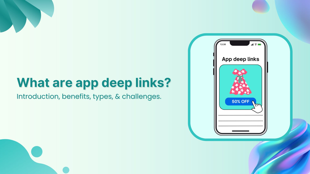 Deep Links Example What are app deep links: Various types and how to use them