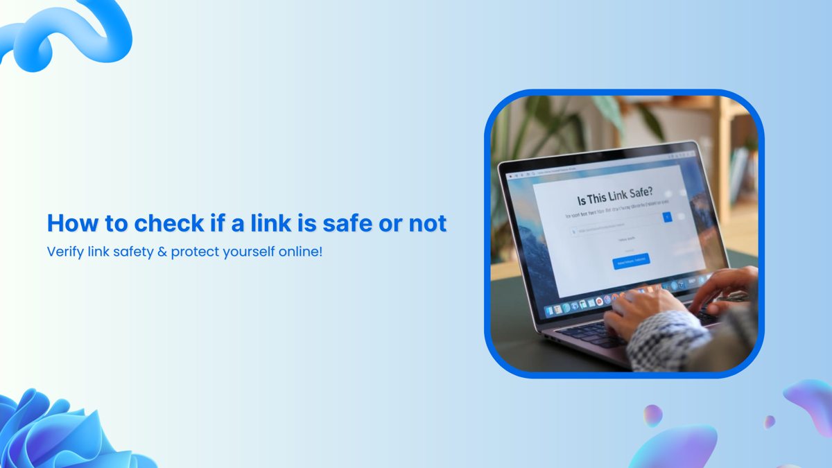How to check if a link is safe or not: A detailed guide!