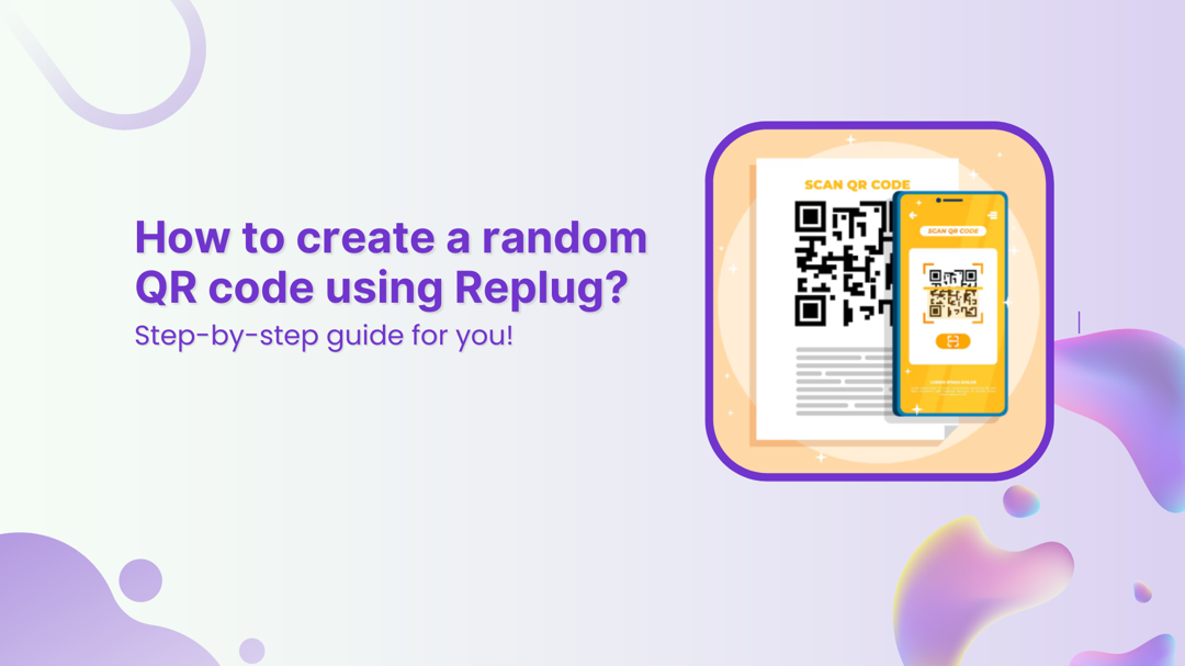 How to create a random QR code using Replug: A quick guide!